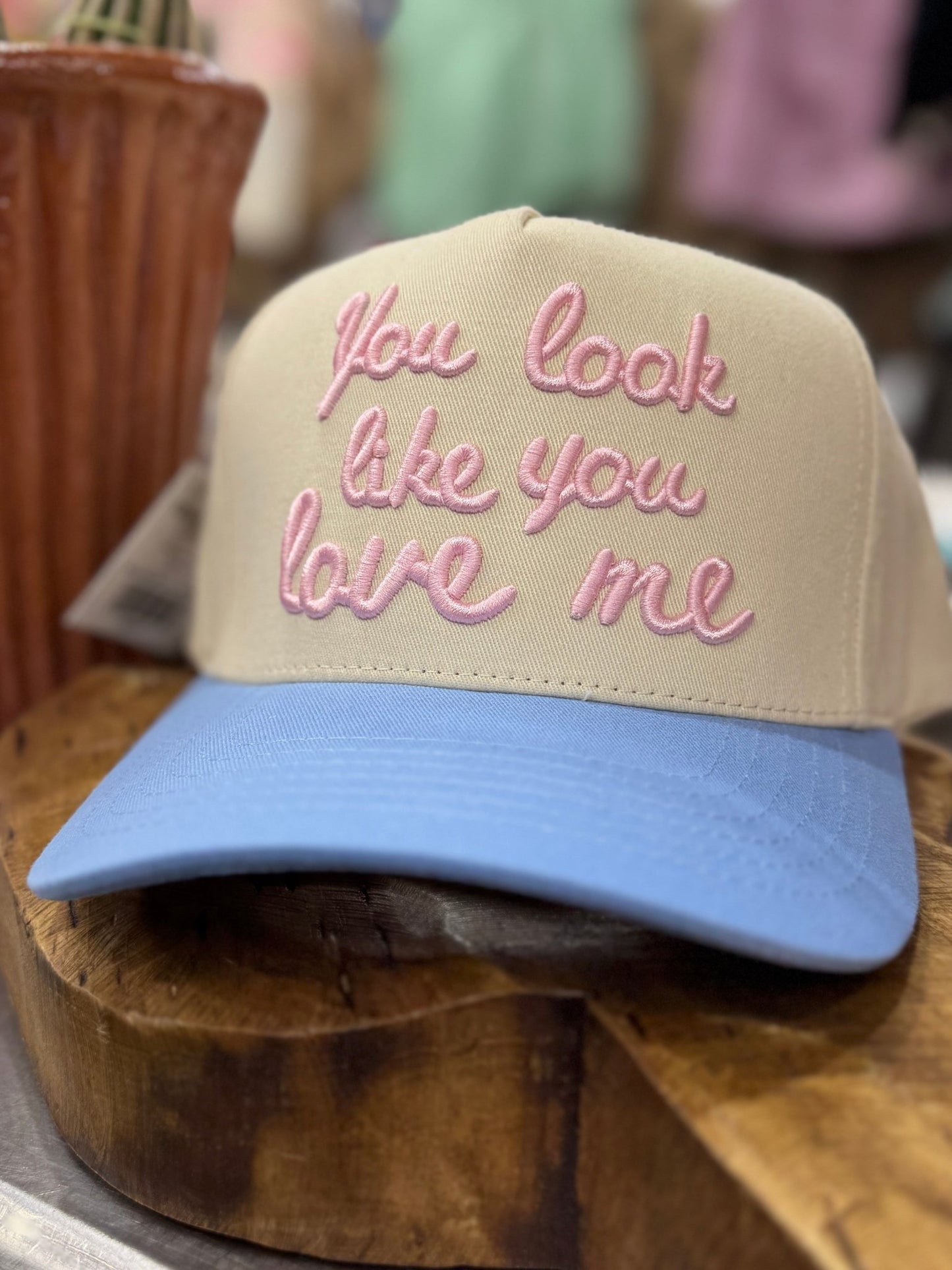 You Look Like You Love Me Hat - Cowgirls & City Chics