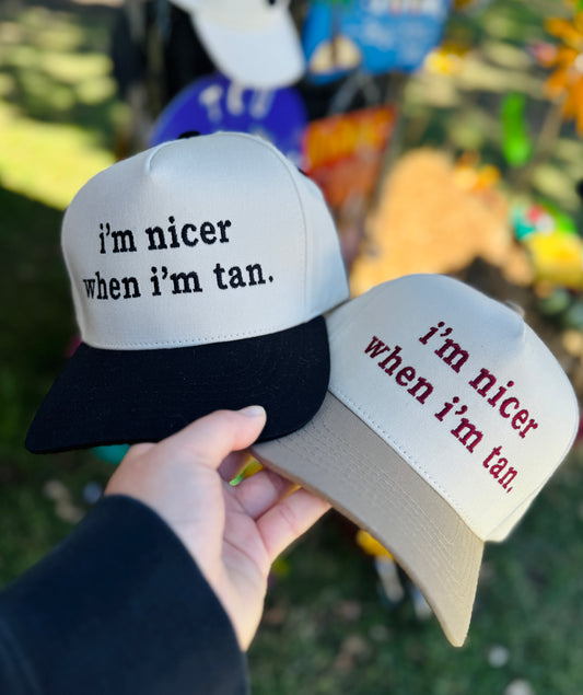 Nicer When I'm Tan Hat
