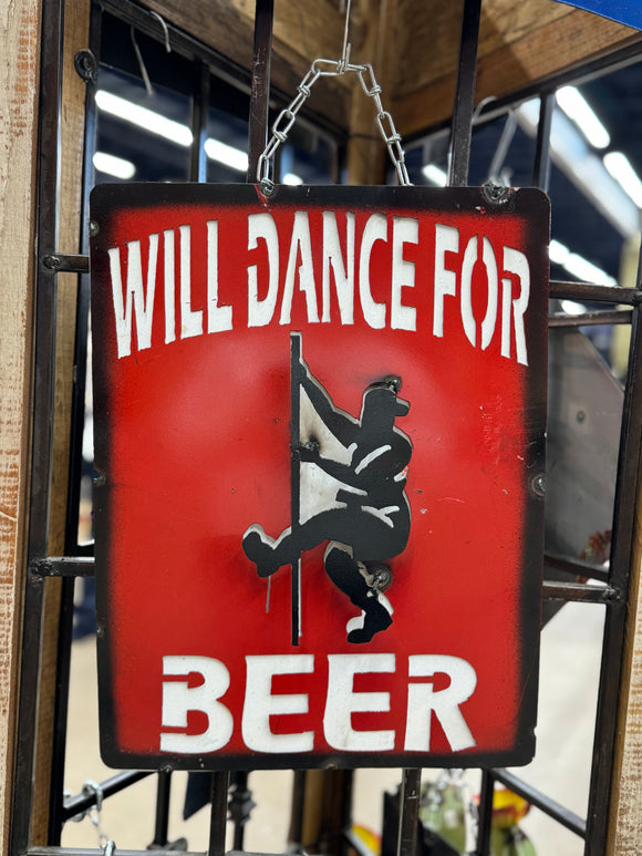 Dance For Beer Metal Sign