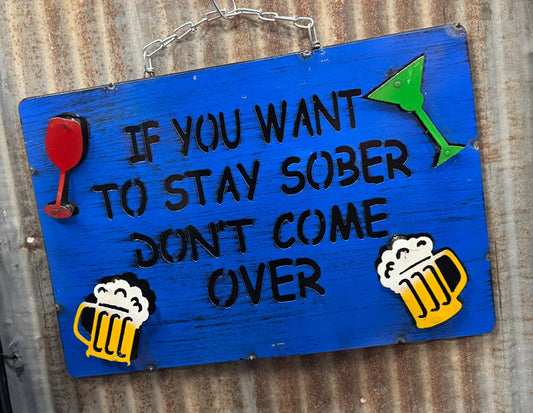 Stay Sober Sign - Cowgirls & City Chics